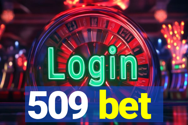 509 bet